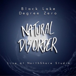 Black Lake Degree Zero (Live at NorthShore Studio)