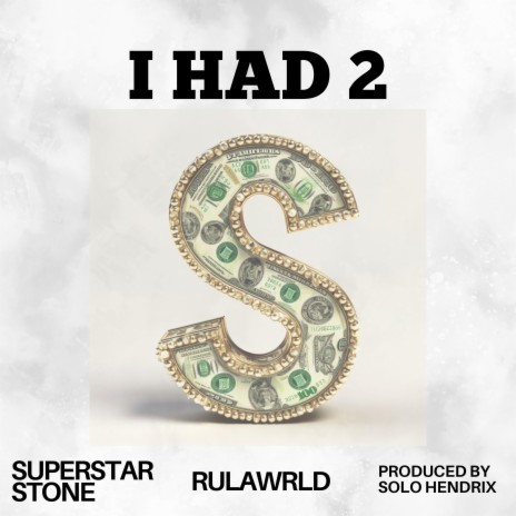 I Had 2 ft. Rulawrld & Solo Hendrix | Boomplay Music