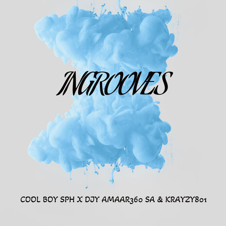 Ingrooves ft. Krayzy801 & Djy Amaar360 sa