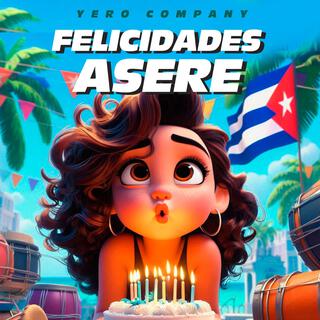 Felicidades Asere (Cumpleaños Feliz Cubaton)