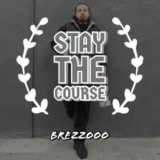 Stay the Course, Vol. 1