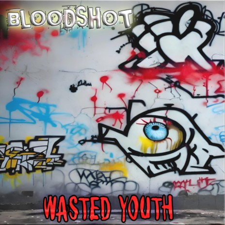 Wasted Youth | Boomplay Music