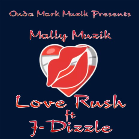 Love Rush (Luvmixx Version) ft. J-Dizzle | Boomplay Music
