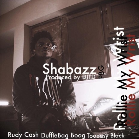 Rollie My Wrist ft. Rudy Cash, Tooeasy Black & Dufflebag Boog | Boomplay Music