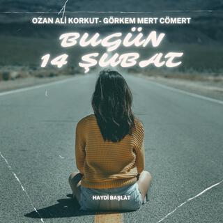 Bugün 14 Şubat