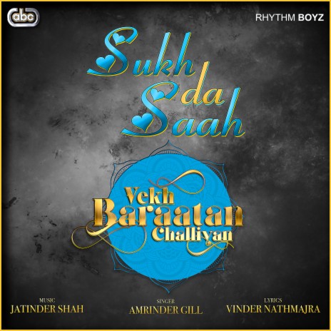 Sukh Da Saah (From Vekh Baraatan Challiyan Soundtrack) ft. Jatinder Shah | Boomplay Music