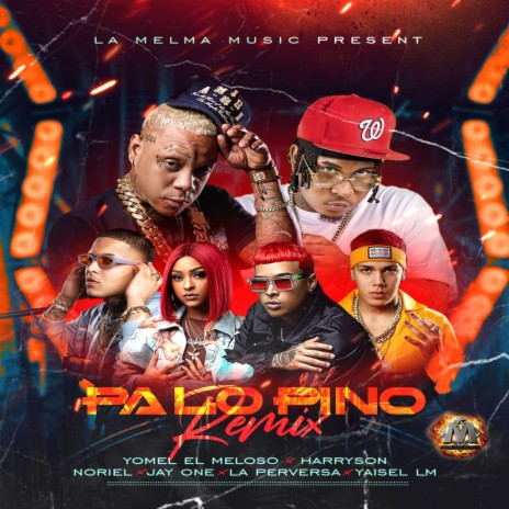 Pa Lo Pino Remix ft. Jey One, Noriel, La Greña, Yomel El Meloso & Yaisel LM | Boomplay Music