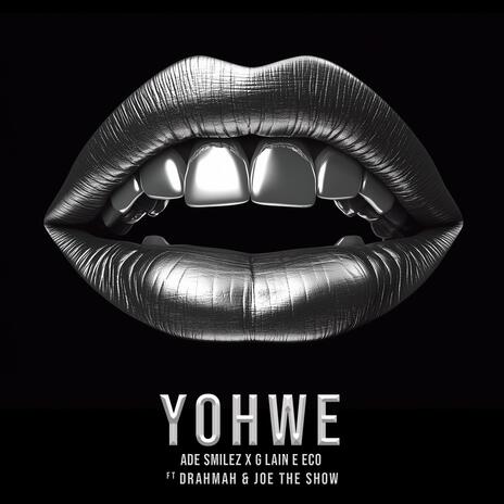 YOHWE ft. G Lain Eco, DRAHMAH & JOETHESHOW | Boomplay Music