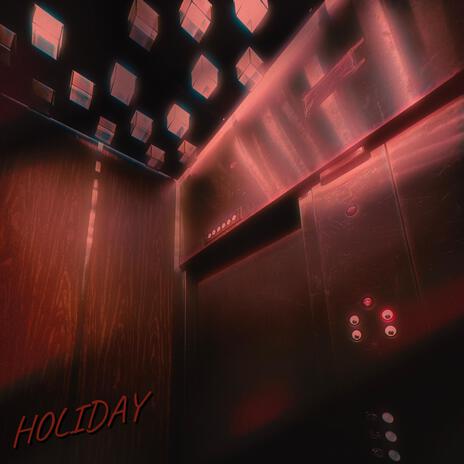 Holiday | Boomplay Music