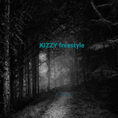 Kizzy freestyle ft. Kavah | Boomplay Music