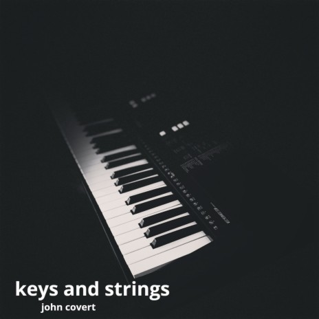 Keys and Strings | Boomplay Music