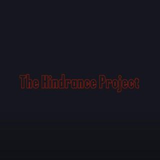 the hindrance project Pt. 2