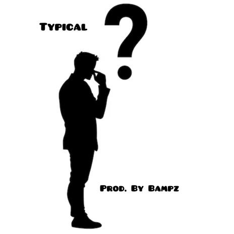 Typical ft. T_V!b3Z & Iced Add-E | Boomplay Music