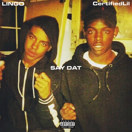 Say Dat ft. CertifiedLil | Boomplay Music