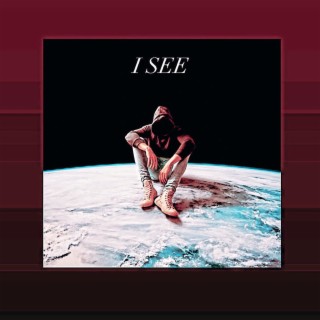 I SEE lyrics | Boomplay Music