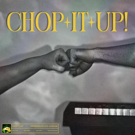 chop it up! | Boomplay Music