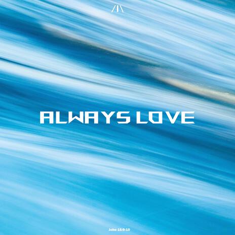 Always Love | Boomplay Music