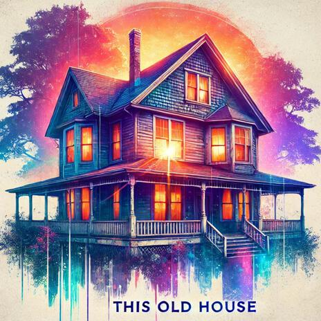 This Old House | Boomplay Music