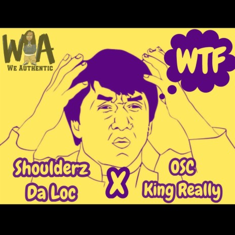 WTF ft. OSC King Really