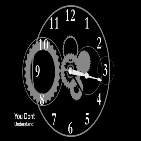 You Don't Understand | Boomplay Music