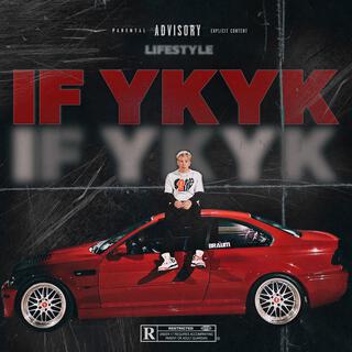 IF YKYK lyrics | Boomplay Music