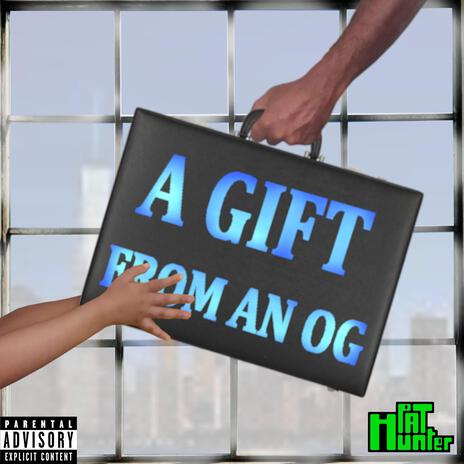 A Gift From An OG | Boomplay Music