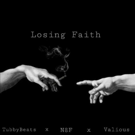 Losing Faith ft. Valious & N8F