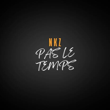 PAS LE TEMPS | Boomplay Music