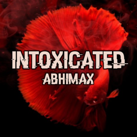 Intoxicated