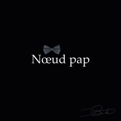 Nœud pap | Boomplay Music