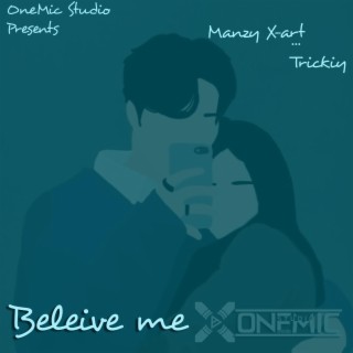 Beleive Me (feat. TRICKIY)