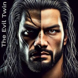 Roman Reigns Theme (The Evil Twin)