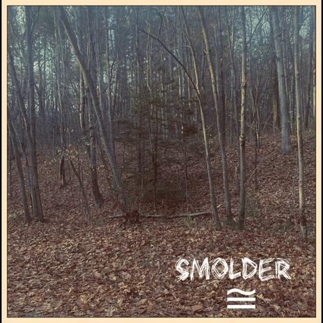 Smolder | Boomplay Music