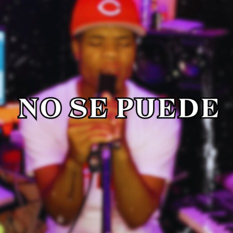 No Se Puede | Boomplay Music