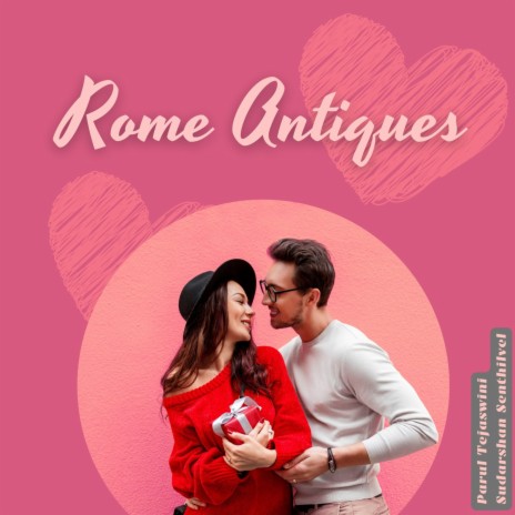 Rome Antiques ft. Parul Tejaswini | Boomplay Music