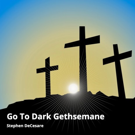 Go to Dark Gethsemane | Boomplay Music