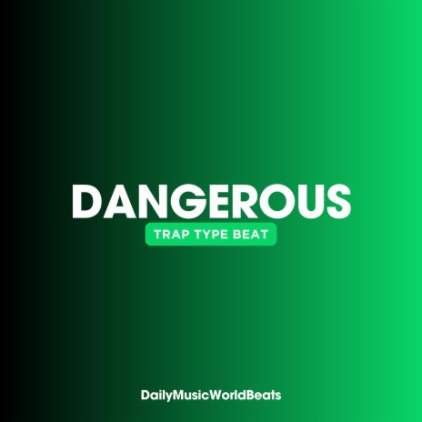 Dangerous (Trap Beat) | Boomplay Music