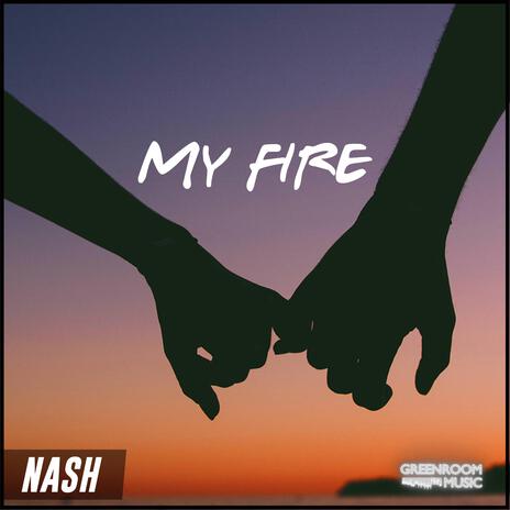 My Fire | Boomplay Music