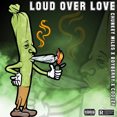 Loud over Love ft. BoyBerry & Coolzy | Boomplay Music