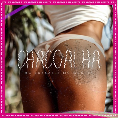 Chacoalha ft. Mc Gustta | Boomplay Music