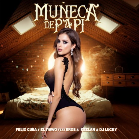 Muñeca de Papi ft. Ero, Keelan & Dj-Lucky