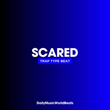 Scared (Hard Trap Beat) | Boomplay Music