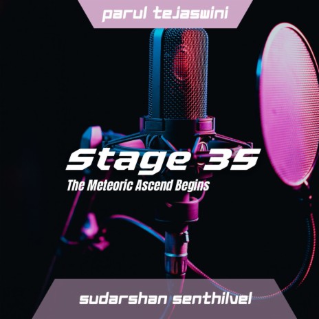 Stage 35, the Meteoric Ascend Begins ft. Parul Tejaswini | Boomplay Music