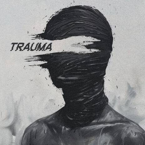 Trauma | Boomplay Music