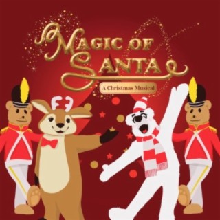Magic of Santa: A Christmas Musical