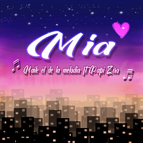 Mia ft. Papi Ziro | Boomplay Music