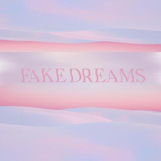 fake DREAMS