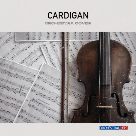 Cardigan (Orchestra Cover) | Boomplay Music