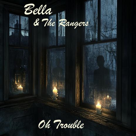 Oh Trouble ft. Bella & The Rangers | Boomplay Music