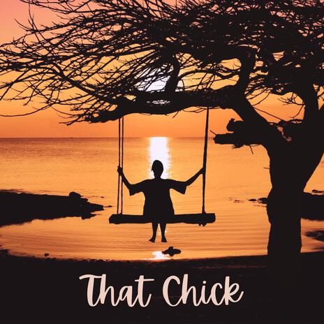 That Chick | Boomplay Music